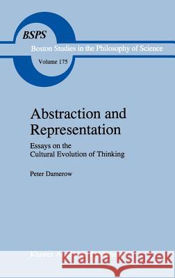 Abstraction and Representation: Essays on the Cultural Evolution of Thinking Damerow, Peter 9780792338161 Springer - książka