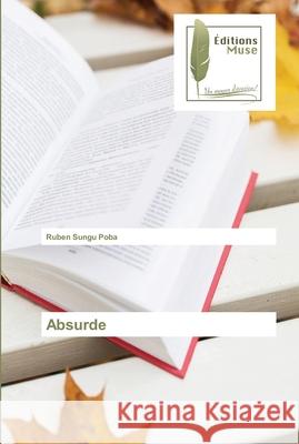 Absurde Ruben Sungu Poba 9786202292085 Editions Muse - książka