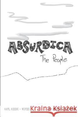 Absurdica - The People Karl Kiddie Tom Morris 9781291489217 Lulu.com - książka