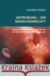 Abtreibung - ein Menschenrecht? Gonser, Johannes 9783775161879 SCM Hänssler