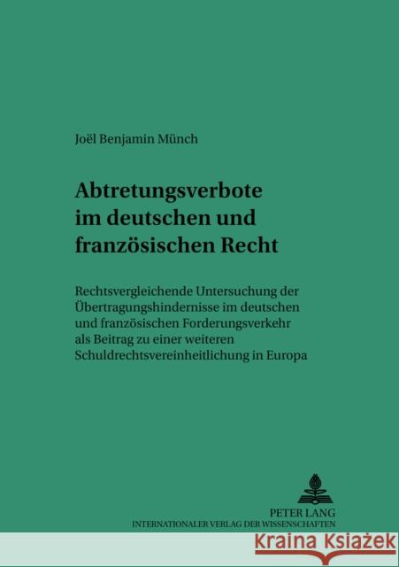 Abtretungsverbote Im Deutschen Und Franzoesischen Recht: Rechtsvergleichende Untersuchung Der Uebertragungshindernisse Im Deutschen Und Franzoesischen Martinek, Michael 9783631380307 Lang, Peter, Gmbh, Internationaler Verlag Der - książka