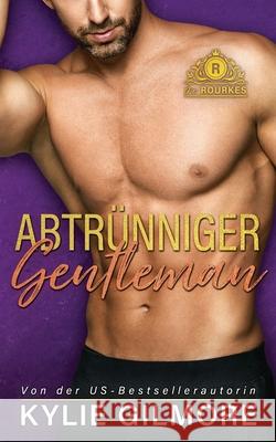 Abtrünniger Gentleman Gilmore, Kylie 9781646580118 Extra Fancy Books - książka