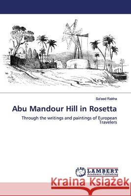 Abu Mandour Hill in Rosetta Rakha, Sa'eed 9786200101433 LAP Lambert Academic Publishing - książka