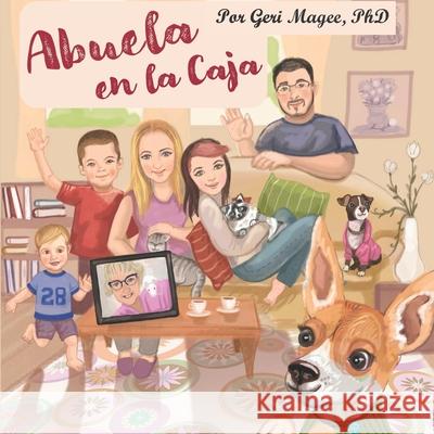 Abuela en la Caja Geri Magee 9781734878110 Heart2heart Publishing - książka