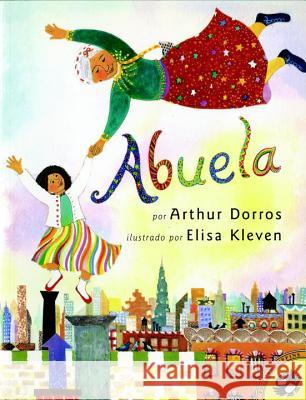 Abuela (Spanish Edition) Arthur Dorros Elisa Kleven Sandra Marulanda Dorros 9780140562262 Puffin Books - książka