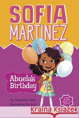 Abuela's Birthday Jacqueline Jules Jacqueline Hechkopf Kim Smith 9781479557790 Picture Window Books - książka