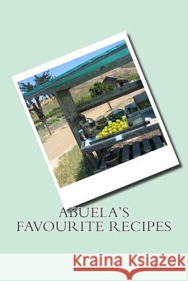 Abuela's Favourite Recipes Sam Rivers 9781539702504 Createspace Independent Publishing Platform - książka