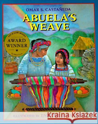 Abuela's Weave Omar S. Castaneda Omar S. Castaaneda Enrique O. Sanchez 9781880000205 Lee & Low Books - książka