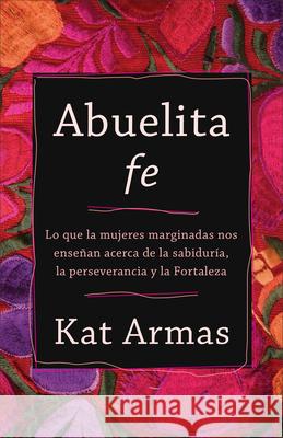 Abuelita fe Armas, Kat 9781587435843 Brazos Press - książka