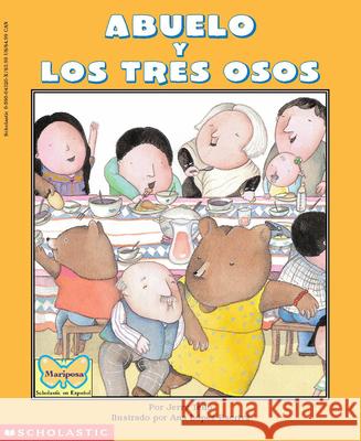 Abuelo y Los Tres Osos / Abuelo and the Three Bears: Spanish / English J. Tello 9780590043205 Scholastic US - książka