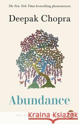 Abundance: The Inner Path To Wealth Dr Deepak Chopra 9781846046933 Ebury Publishing - książka