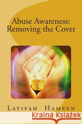 Abuse Awareness: Removing the Cover Latifah a. Hameen 9781492866145 Createspace - książka