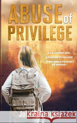 Abuse of Privilege John S. Langley 9781739138103 Langley Ventures Publishing - książka
