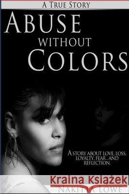Abuse without Colors NAKITTA LOWE 9781304181893 Lulu.com - książka