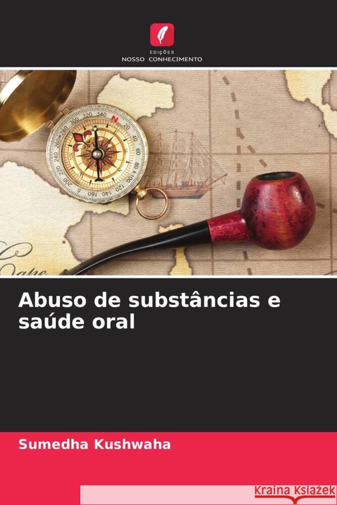 Abuso de substâncias e saúde oral Kushwaha, Sumedha 9786208381271 Edições Nosso Conhecimento - książka