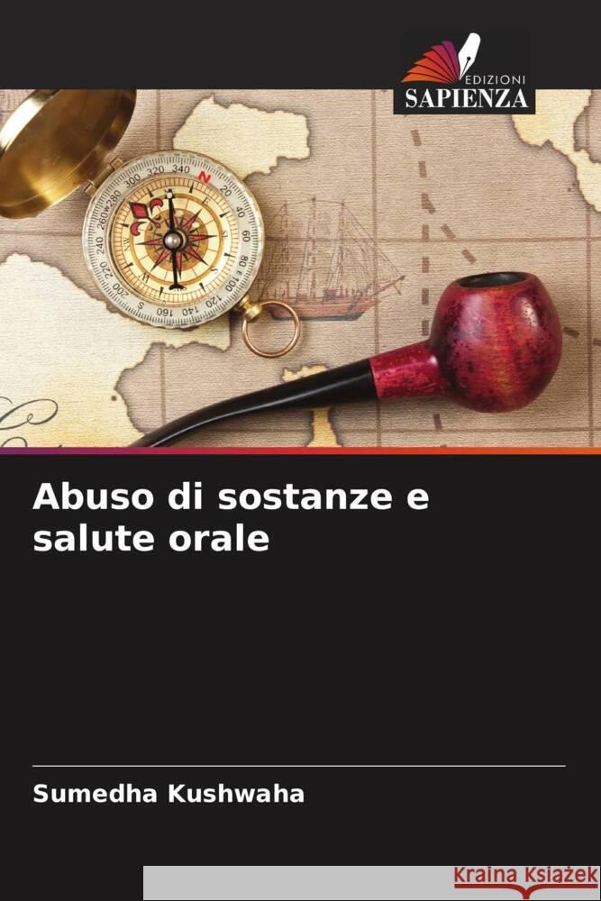 Abuso di sostanze e salute orale Kushwaha, Sumedha 9786208381264 Edizioni Sapienza - książka