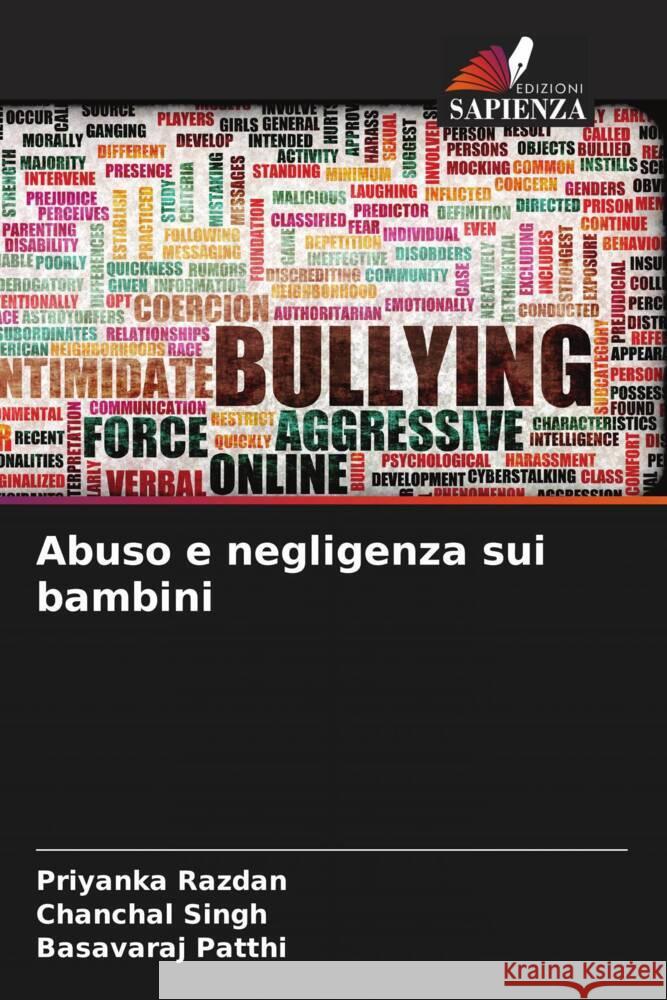 Abuso e negligenza sui bambini Priyanka Razdan Chanchal Singh Basavaraj Patthi 9786207347698 Edizioni Sapienza - książka