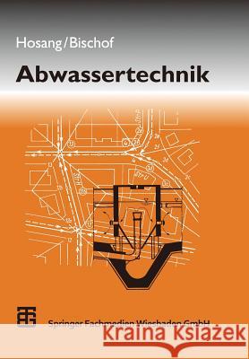 Abwassertechnik Wilhelm Hosang Wolfgang Bischof 9783663092056 Vieweg+teubner Verlag - książka