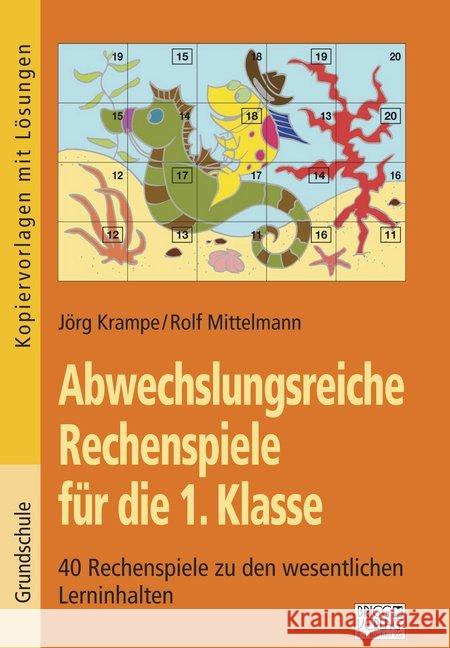 Abwechslungsreiche Rechenspiele für die 1. Klasse Krampe, Jörg; Mittelmann, Rolf 9783956603396 Brigg Verlag - książka