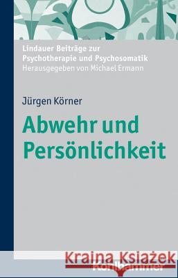 Abwehr Und Personlichkeit Korner, Jurgen 9783170229792 Kohlhammer - książka