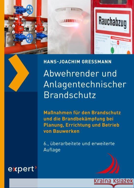 Abwehrender und Anlagentechnischer Brandschutz Gressmann, Hans-Joachim 9783816935278 expert-verlag - książka
