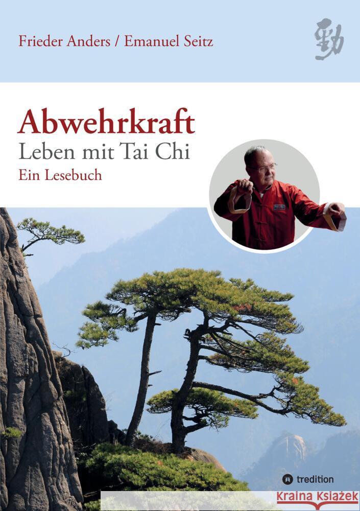 Abwehrkraft - Leben mit Tai Chi Anders, Frieder, Seitz, Emanuel 9783384123176 tredition - książka