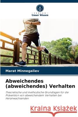 Abweichendes (abweichendes) Verhalten Marat Minnegaliev 9786204083438 Verlag Unser Wissen - książka