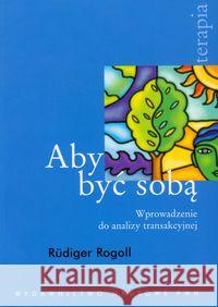 Aby być sobą Rogoll Rudiger 9788301162764 Wydawnictwo Naukowe PWN - książka