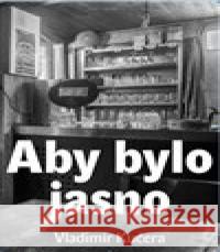 Aby bylo jasno Vladimír Kučera 9788074761362 Togga - książka