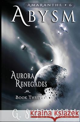 Abysm: Aurora Renegades Book Three G. S. Jennsen 9780998424521 Hypernova Publishing - książka