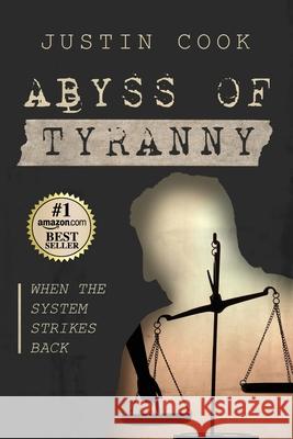Abyss of Tyranny: When the System Strikes Back Justin Cook 9781963844214 MindStir Media - książka