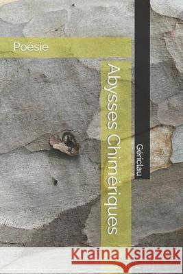 Abysses Chimériques Gériclau, Claudine 9781711202051 Independently Published - książka