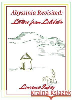 Abyssinia Revisited: Letters from Lalibela Laurence Impey 9781913036775 IAS Publishing - książka
