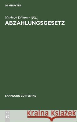 Abzahlungsgesetz Fritz Ostler Jochen Weidner 9783110017274 Walter de Gruyter - książka