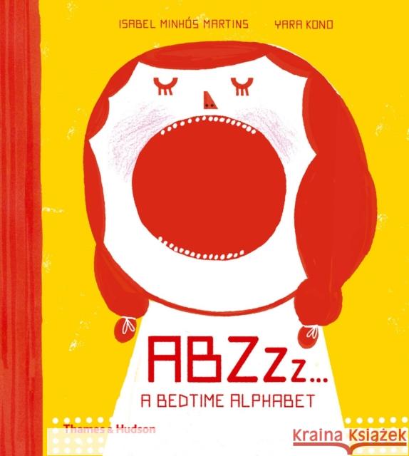 Abzzzz...: A Bedtime Alphabet Isabel Minhos Martins Yara Kono 9780500650776 Thames & Hudson - książka