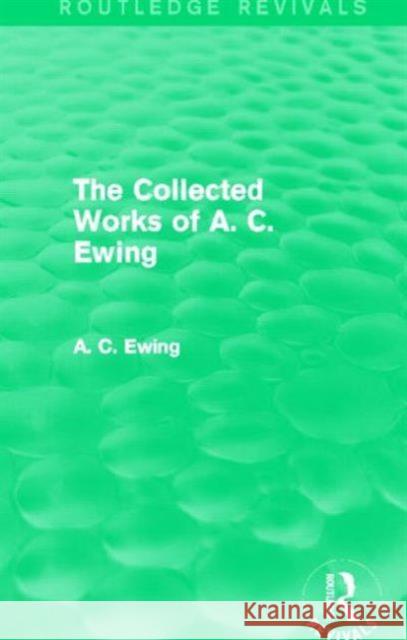 A.C. Ewing Collected Works A. C. Ewing 9780415526654 Routledge - książka