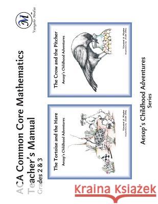 ACA Common Core Mathematics Teacher's Manual: Grades 2 & 3 Vincent a. Mastro Anita Wells 9781940604251 Vangelo Media - książka