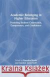Academic Belonging in Higher Education  9781642675283 Stylus Publishing