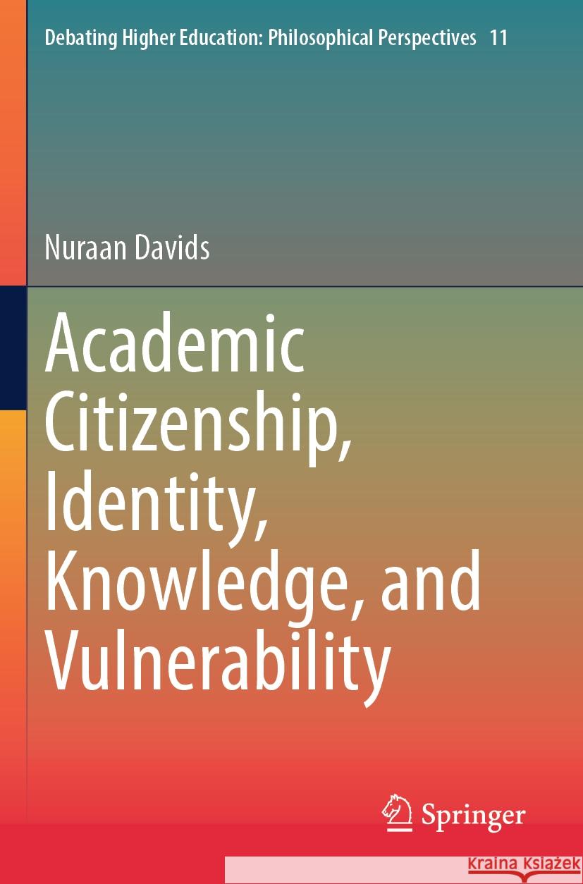 Academic Citizenship, Identity, Knowledge, and Vulnerability Nuraan Davids 9789819969036 Springer - książka