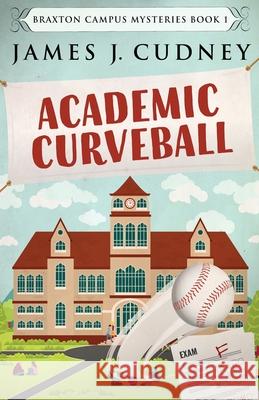 Academic Curveball James J. Cudney 9784910557519 Next Chapter - książka