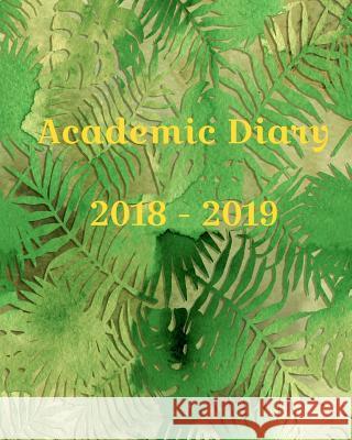 Academic Diary 2018 - 2019: Week to two pages Tucker, Jenny 9781725925274 Createspace Independent Publishing Platform - książka