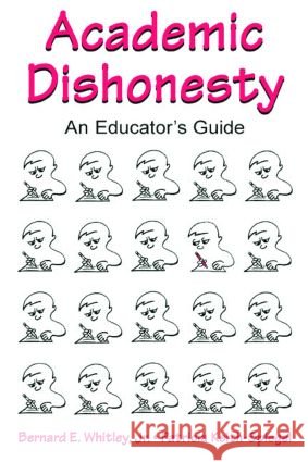 Academic Dishonesty : An Educator's Guide Bernard E., Jr. Whitley Patricia Keith-Spiegel Patricia Keith-Spiegel 9780805840209 Lawrence Erlbaum Associates - książka