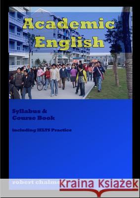 Academic English Course Book Robert Chalmers 9780980798531 Ra Chalmers - książka