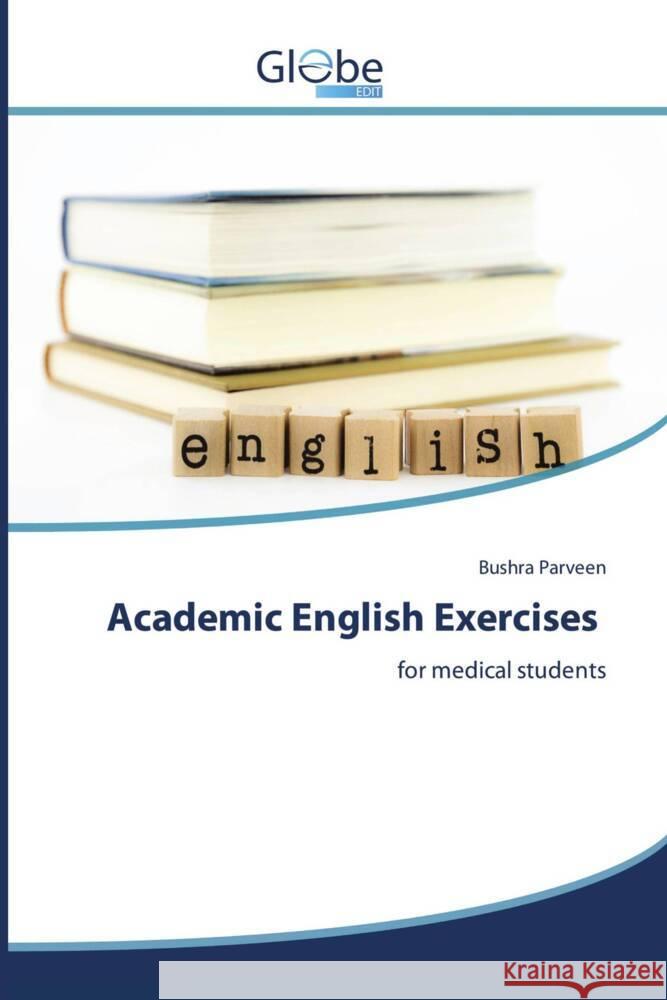 Academic English Exercises Parveen, Bushra 9786209032424 GlobeEdit - książka