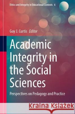 Academic Integrity in the Social Sciences  9783031432910 Springer International Publishing - książka