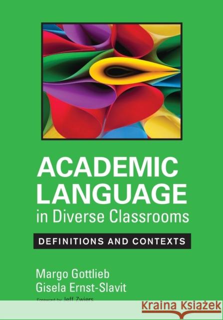 Academic Language in Diverse Classrooms: Definitions and Contexts Margo Gottlieb 9781452234786 SAGE Publications Inc - książka