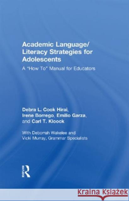 Academic Language/Literacy Strategies for Adolescents : A 