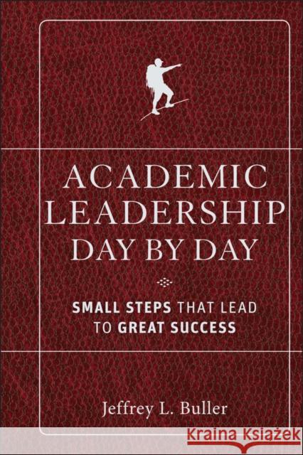Academic Leadership Day by Day Buller, Jeffrey L. 9780470903001 Jossey-Bass - książka