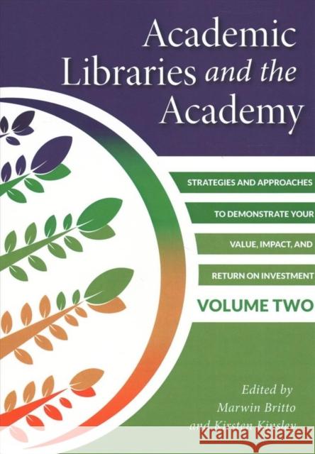 Academic Libraries and the Academy Vol 2 Britto, Marwin 9780838948705 Eurospan (JL) - książka