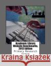 Academic Library Website Benchmarks, 2013 Edition Primary Research Group 9781574402216 Primary Research Group